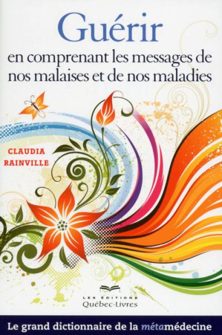guerir-en-comprenant-les-messages-de-nos-malaises-et-de-nos-maladies-le-grand-dictionnaire-de-la-me_0