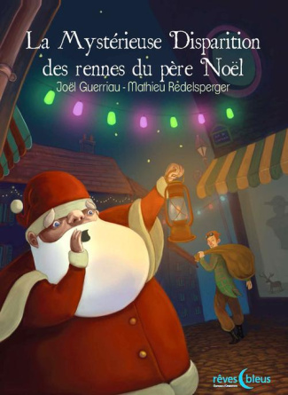 guerriau-joel-3b-redelsperger-mathieu-la-mysterieuse-disparition-des-rennes-du-pere-noel_0