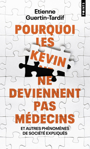guertin-tardif-etienne-pourquoi-les-kevin-ne-deviennent-pas-medecins-et-autres-phenomenes-de-societe-expliques_0