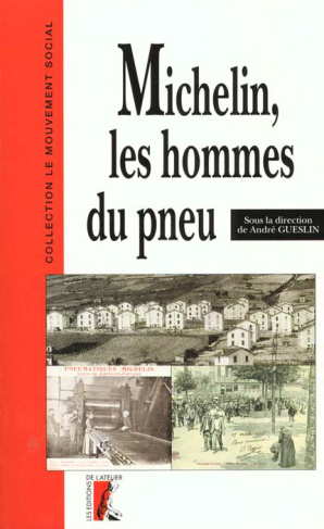 gueslin-andre-michelin-les-hommes-du-pneu-les-ouvriers-michelin-a-clermont-ferrand-de-1889-a-1940_0