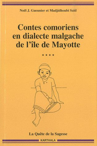 gueunier-noel-jacques-said-madjidhoubi-contes-comoriens-en-dialecte-malgache-de-l-ile-de-mayotte-la-quete-de-la-sagesse_0