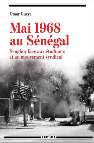 gueye-omar-schnapp-alain-maier-charles-mai-1968-au-senegal-senghor-face-aux-etudiants-et-au-mouvement-syndical_0