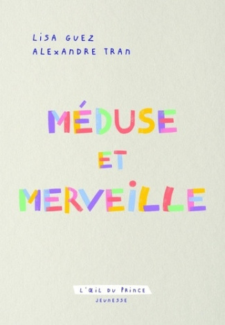 guez-lisa-tran-alexandre-meduse-et-merveille_0