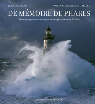 guichard-jean-de-memoire-de-phares-temoignages-des-derniers-gardiens-de-phares-en-mer-d-iroise_0