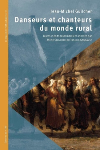 guilcher-jean-michel-gasnault-francois-guilche-danseurs-et-chanteurs-du-monde-rural_0