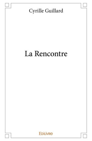 guillard-cyrille-la-rencontre_0