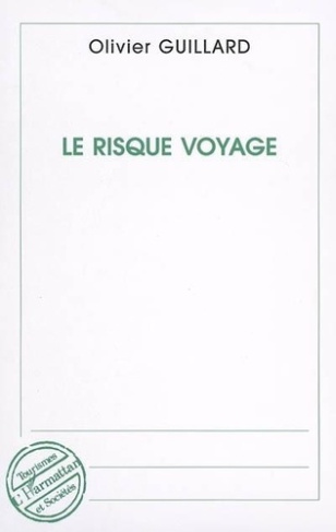 guillard-olivier-le-risque-voyage_0