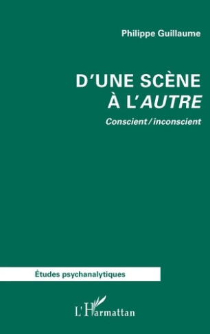 guillaume-philippe-d-une-scene-a-l-autre-conscient-inconscient_0