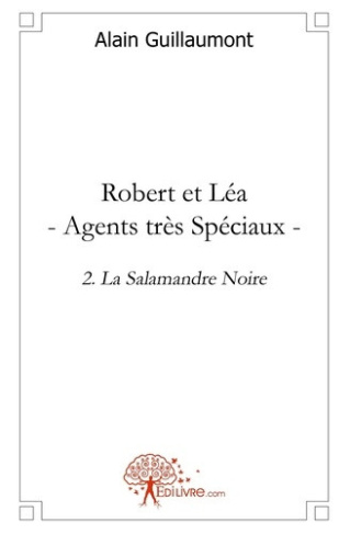 guillaumont-alain-robert-et-lea-agents-tres-speciaux-2-la-salamandre-noire_0