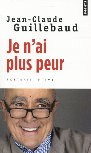 guillebaud-jean-claude-je-n-ai-plus-peur_0