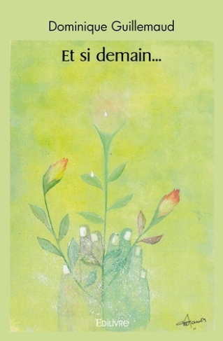guillemaud-dominique-et-si-demain_0