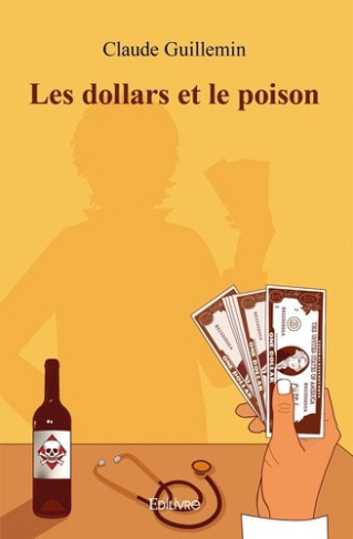 guillemin-claude-les-dollars-et-le-poison_0