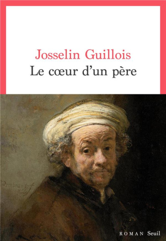 guillois-josselin-le-coeur-d-un-pere_0