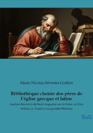 guillon-marie-nicolas-silvestre-bibliotheque-choisie-peres-de-eglise-gre-analyse-des-ecrits-de-saint-au_0