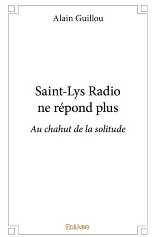 guillou-alain-saint-lys-radio-ne-repond-plus-au-chahut-de-la-solitude_0