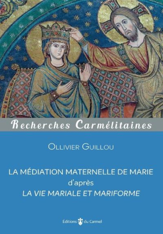 guillou-ollivier-la-mediation-maternelle-de-marie-d-apres-la-vie-mariale-et-mariforme_0
