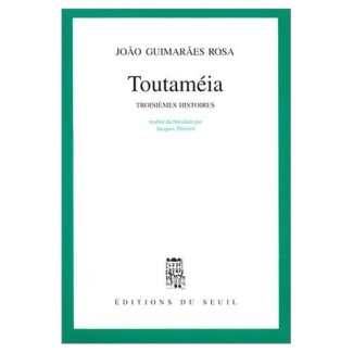 guimar-es-rosa-jo-o-toutameia-troisiemes-histoires_0