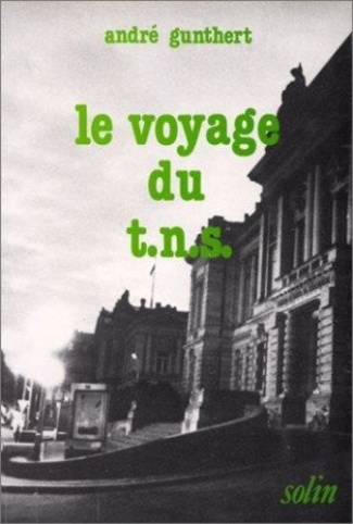 gunthert-andre-le-voyage-du-t-n-s-theatre-national-de-strasbourg-1975-1983_0