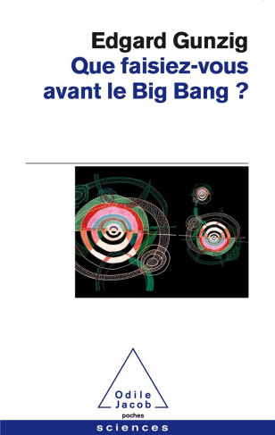 gunzig-edgard-que-faisiez-vous-avant-le-big-bang_0