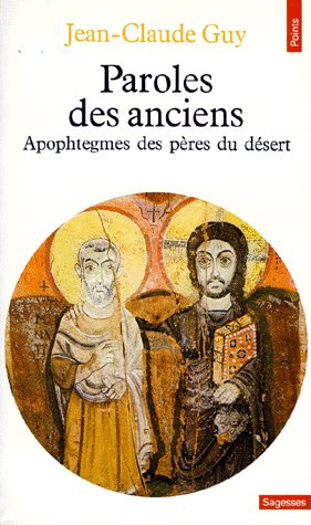 guy-jean-claude-paroles-des-anciens-apophtegmes-des-peres-du-desert_0