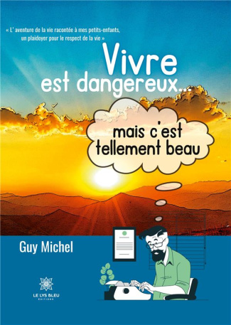 guy-michel-vivre-est-dangereux-mais-c-est-tellement-beau_0