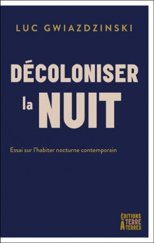 gwiazdzinski-luc-decoloniser-la-nuit_0