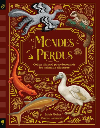 gwinn-saskia-romanenko-vasilia-mondes-perdus-codex-illustre-pour-decouvrir-les-animaux-disparus_0