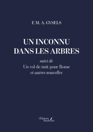 gysels-f-m-a-un-inconnu-dans-les-arbres-suivi-de-un-vol-de-nuit-pour-rome-et-autres-nouvelles_0