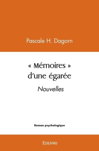 h-dagorn-pascale-memoires-d-une-egaree-nouvelles_0