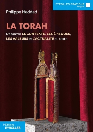 haddad-philippe-la-torah-decouvrir-le-contexte-les-episodes-les-valeurs-et-l-actualite-du-texte_0