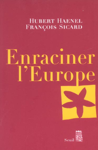 haenel-hubert-3b-sicard-francois-enraciner-l-europe_0