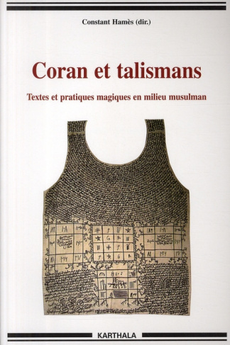 hames-constant-coran-et-talismans-textes-et-pratiques-magiques-en-milieu-musulman_0
