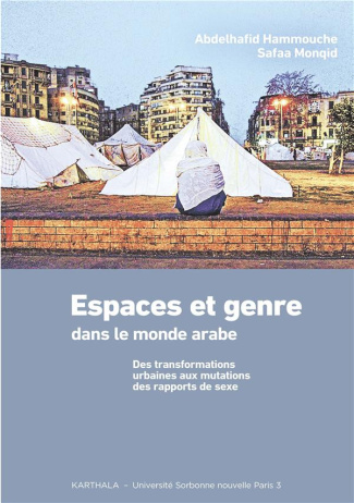 hammouche-abdelhafid-monqid-safaa-espaces-et-genre-dans-le-monde-arabe-des-transformations-urbaines-aux-mutations-des-rapports-de-sex_0