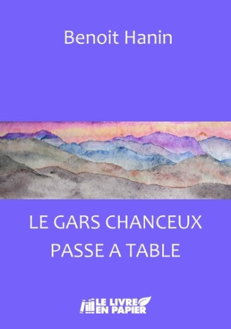 hanin-benoit-le-gars-chanceux-t03-le-gars-chanceux-passe-a-table_0