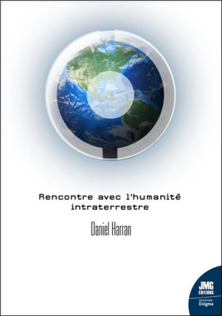 harran-daniel-rencontre-avec-l-humanite-intraterrestre-des-ovnis-issus-de-la-terre-interieure_0
