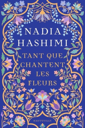 hashimi-nadia-neveux-camille-tant-que-chantent-les-fleurs_0