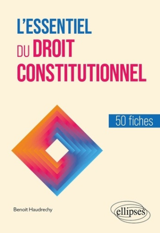haudrechy-benoit-l-essentiel-du-droit-constitutionnel-en-50-fiches_0