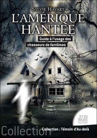 havart-sylvie-l-amerique-hantee-guide-a-l-usage-des-chasseurs-de-fantomes_0