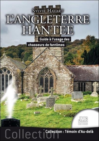 havart-sylvie-l-angleterre-hantee-guide-a-l-usage-des-chasseurs-de-fantomes_0