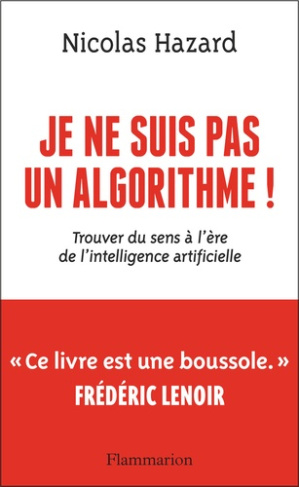 hazard-nicolas-je-ne-suis-pas-un-algorithme-trouver-du-sens-a-l-ere-de-l-intelligence-artificielle_0