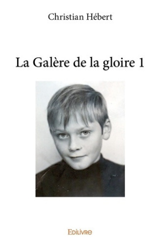 hebert-christian-la-galere-de-la-gloire-1_0