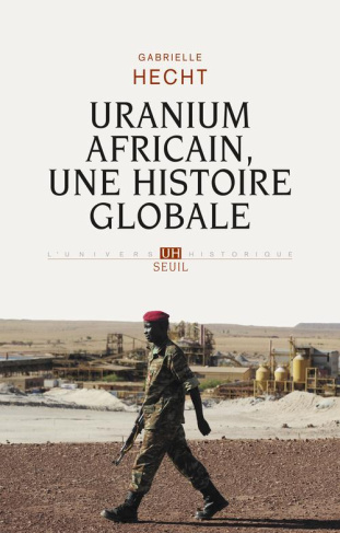 hecht-gabrielle-3b-nordmann-charlotte-uranium-africain-une-histoire-globale_0