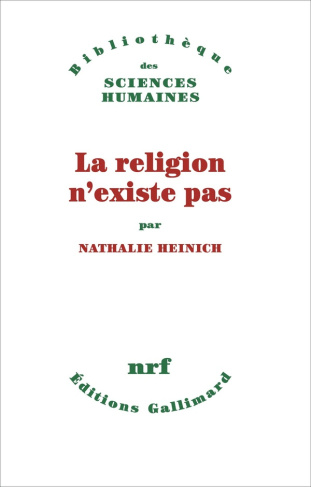 heinich-nathalie-la-religion-n-existe-pas_0