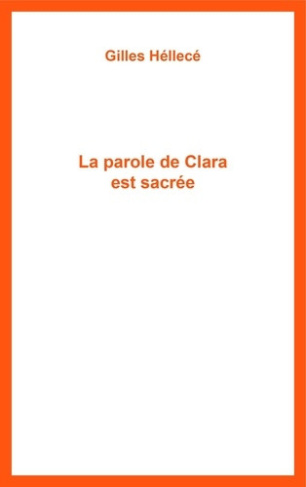 hellece-gilles-la-parole-de-clara-est-sacree_0