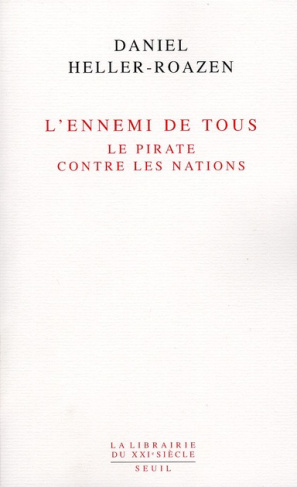 heller-roazen-daniel-3b-chemla-francoise-3b-chemla-p-l-ennemi-de-tous-le-pirate-contre-les-nations_0