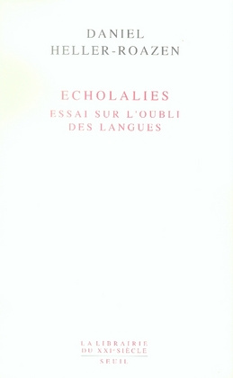 heller-roazen-daniel-3b-landau-justine-3b-sultan-aga-echolalies-essai-sur-l-oubli-des-langues_0