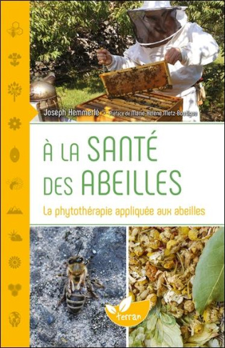 hemmerle-joseph-a-la-sante-des-abeilles-la-phytotherapie-appliquee-aux-abeilles_0