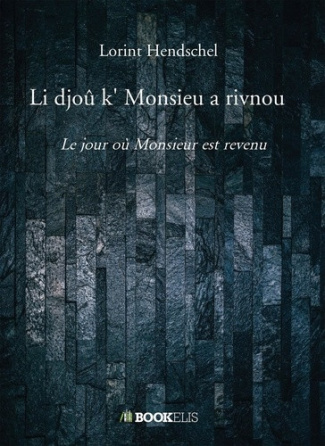 hendschel-lorint-li-djou-k-monsieu-a-rivnou-le-jour-ou-monsieur-est-revenu_0