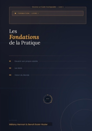 hennart-melany-butel-rozier-benoit-m-b-ei-beno-les-fondations-de-la-pratique-01-devenir-son-propre-adulte-02-les-mots-03-vision-du-monde_0
