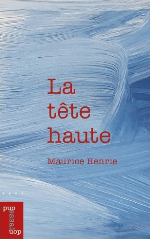 henrie-maurice-la-tete-haute_0